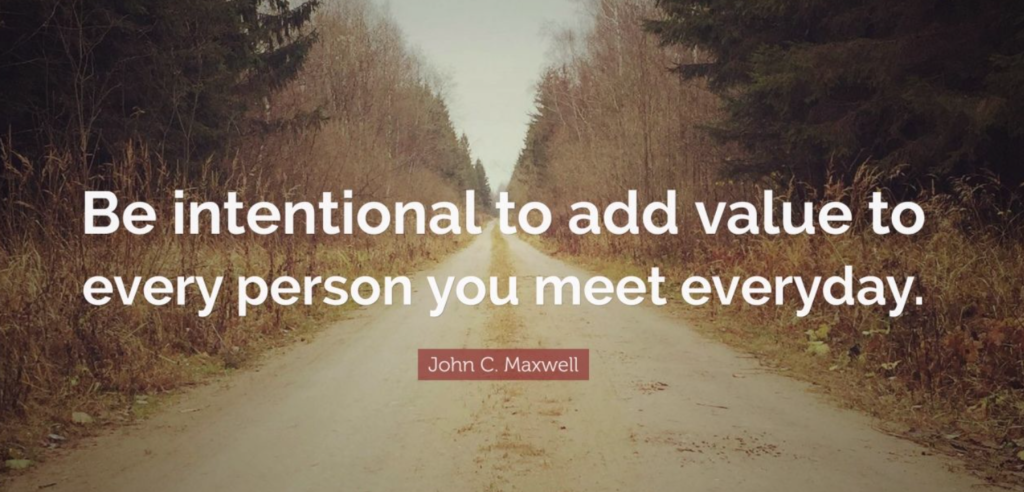be intentional add value